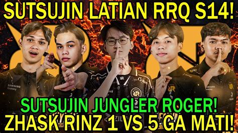 Sutsujin Latian Rrq Season Sutsujin Jungler Roger Zhask Rinz Vs