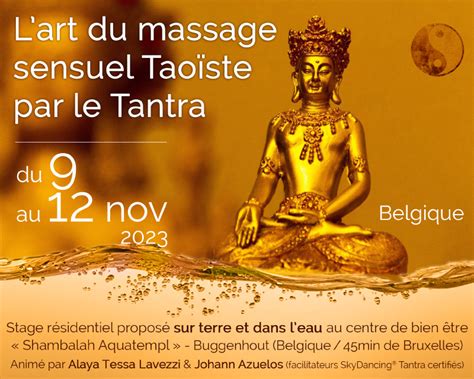 Lart Sensuel Du Massage Taoïste Par Le Tantra Du 9 Au 12 Novembre 2023