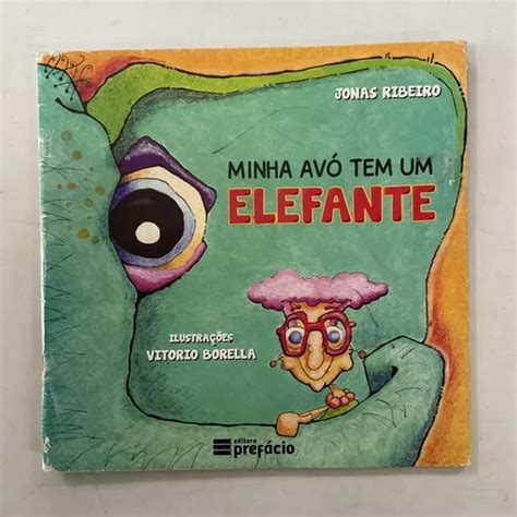 Livro Minha Avó Tem Um Elefante Jonas Ribeiro 2020 MercadoLivre