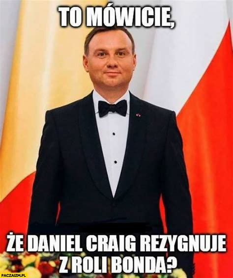 Daniel Craig Memy Paczaizm Pl Memy Polityczne Mieszne Obrazki