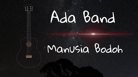 Manusia Bodoh Ada Band Lyrics Cover Youtube