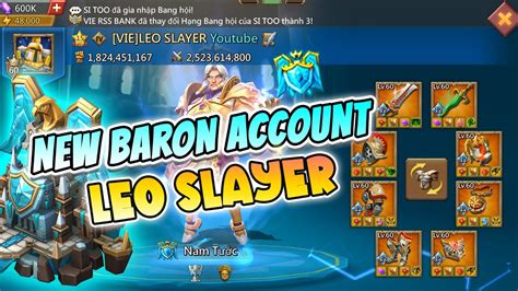 New Baron Account Overview Nam T C Leo Slayer Lords Mobile Youtube