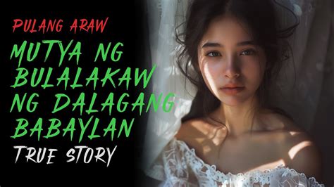 Mutya Ng Bulalakaw Ng Dalagang Babaylan Kwentong Aswang True Story