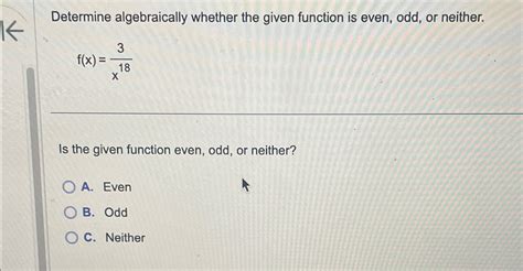 Solved Determine Algebraically Whether The Given Function Is