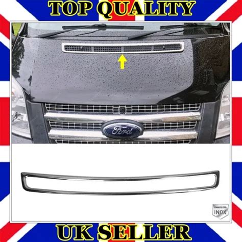 Chrome Bonnet Ventilation Hood Trim Ssteel For Ford Transit Mk7 2006 To 2014 £1899 Picclick Uk