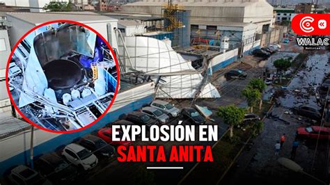 Explosi N En Santa Anita F Brica De Pepsico Sufre Severos Da Os