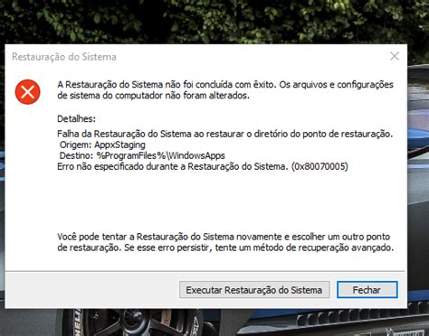 Restauração Do Sistema Não Funciona Erro 0x80070005 Microsoft