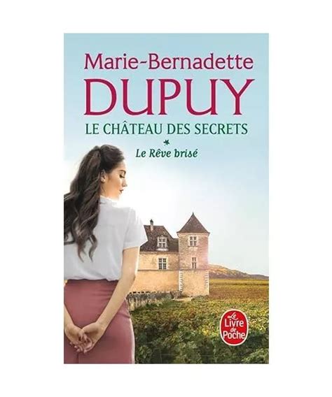 Le R Ve Bris Le Ch Teau Des Secrets Tome Dupuy Marie Bernadette