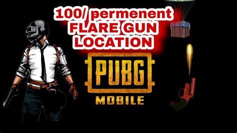 100 PERMENENT 3 FLARE GUN LOCATION IN PUBG MOBILE 2021 YouTube