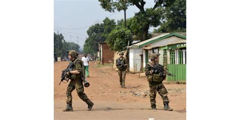 Afrique Interventions En Urgence De Nos Soldats Bangui