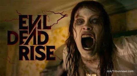 Pre Sale Film Horor Evil Dead Rise Dan Dedemit Diikuti Makhluk Halus