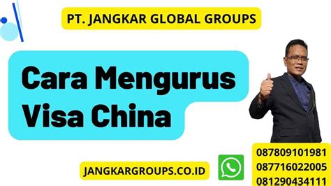 Cara Mengurus Visa China Jangkar Global Groups