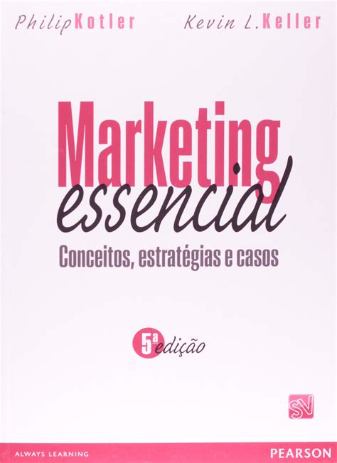 Marketing Essencial Conceitos Estrat Gias E Casos Pdf Philip Kotler