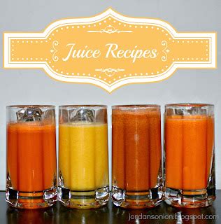 Juice Recipes | Jordan's Easy Entertaining