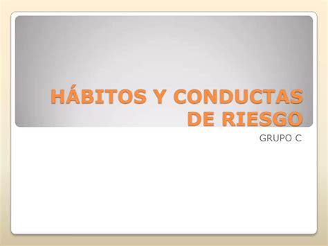 Hábitos Y Conductas De Riesgo Ppt Descarga Gratuita