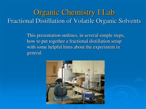 PPT - Organic Chemistry I Lab Fractional Distillation of Volatile ...