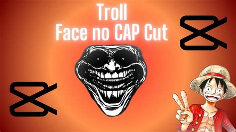 Como Editar No Cap Cut Troll Face YouTube