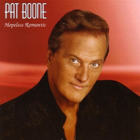 Hopeless Romantic By Pat Boone On Amazon Music Amazon Co Uk