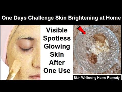 One Day Challenge Skin Brightening At Home Visible Spotless Glowing