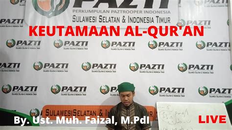 LIVE KAJIAN PEKANAN PAZTI SULSEL INTIM KEUTAMAAN AL QUR AN YouTube