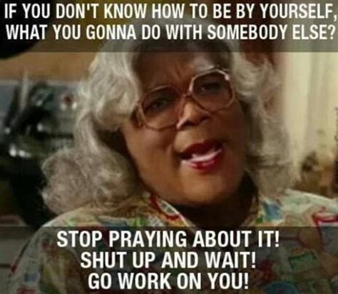 Hallelujer It S Funny Madea Memes That Are Just Plain Funny