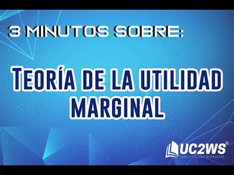 Descubre Qu Es La Utilidad Marginal Y C Mo Puede Maximizar Tus