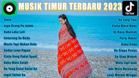 Lagu Timur Terbaru Viral Di Tiktok Full Album Tania Jaga Orang