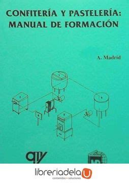 Libro Confiter A Y Pasteler A Manual De Formaci N Profesional De