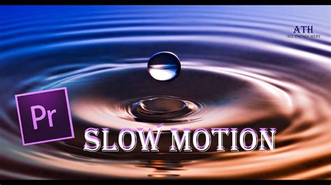 How To Make Slow Motion Video In Adobe Premiere Pro Slow Motion Video