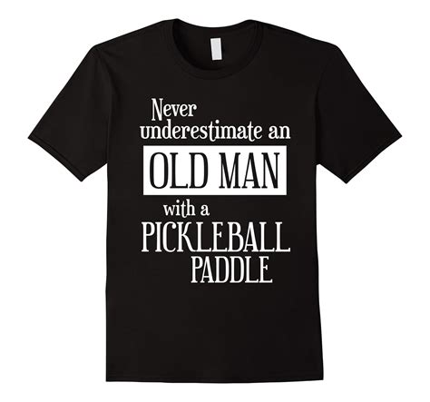 Mens Pickleball Shirts for Men: Funny Pickleball Quote T-Shirt-FL – Sunflowershirt