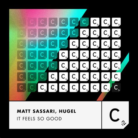 It Feels So Good By Matt Sassari And Hugel Single Tech House Reviews