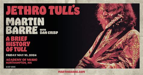 Jethro Tull S Martin Barre A Brief History Of Tull Tickets At Academy