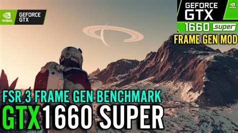 Starfield GTX 1660 Super FSR 3 Frame Gen Mod Benchmark YouTube