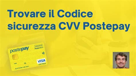 Scopri Come Calcolare Il Cvv Di Postepay Evolution Una Guida