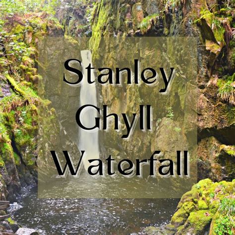 Stanley Ghyll Waterfall Is One Of The Most Beautiful Places In The Lake