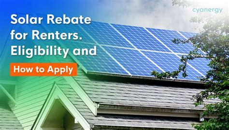 Solar Rebate For Renters Eligibility How To Apply Cyanergy