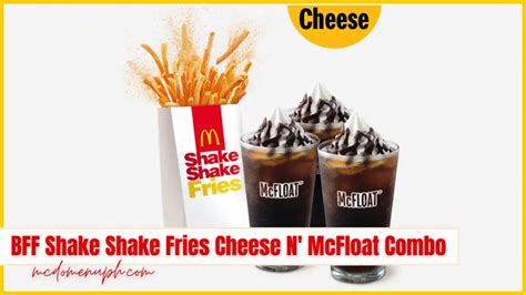 BFF Shake Shake Fries Cheese N' McFloat Combo at McDo PH