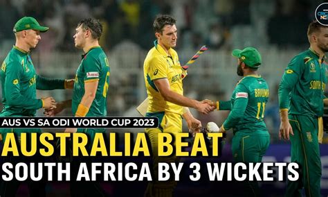 Aus Vs Sa Odi World Cup 2023 Highlights Australia Beat South Africa By