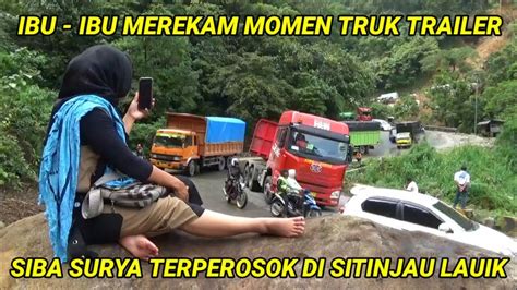 Truk Trailer Siba Surya Nyaris Masuk Jurang Di Sitinjau Lauik YouTube