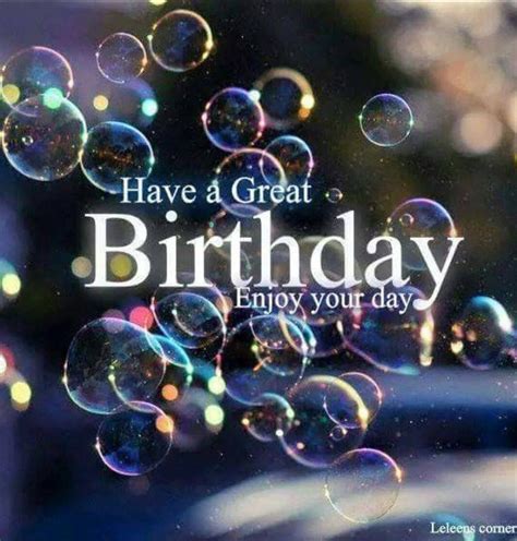 Have A Great Birthday Enjoy Your Day Birthday Wishes Cards Happy