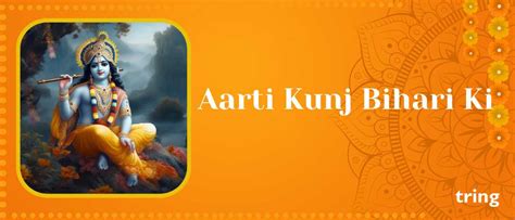 Aarti Kunj Bihari Ki - Significance, Practice, and Timings