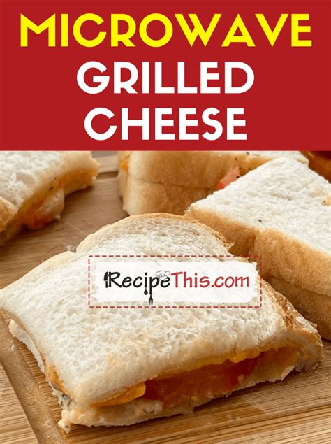 Microwave Grilled Cheese Recipe This