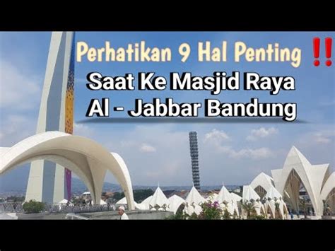 Di Balik Megah Nya Masjid Raya Al Jabbar Bandung Jangan Lupakan Hal