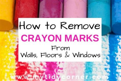 How To Remove Crayon Marks From Walls Painted Wood Tile Floors Etc