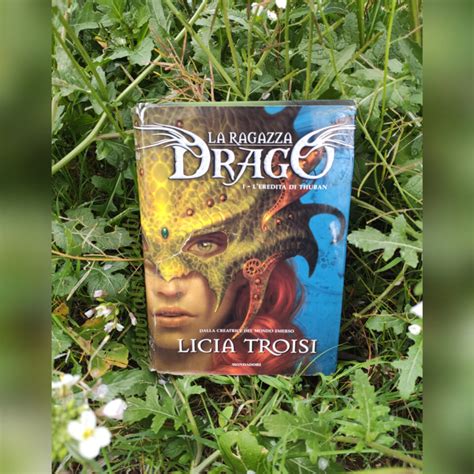 Recensione libro La Ragazza Drago L eredità di Thuban di Licia Troisi