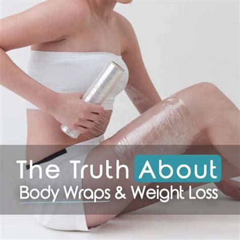 The Truth About Using Body Wraps For Weight Loss