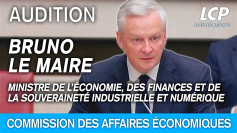 Bruno Le Maire est auditionné par la commission des Affaires