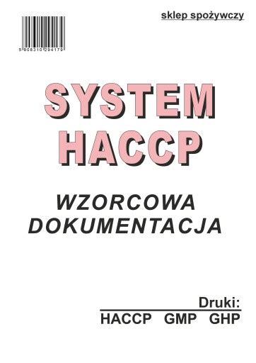 System HACCP Wzorcowa Dokumentacja DRUKI HACCP GMP GHP TA0156