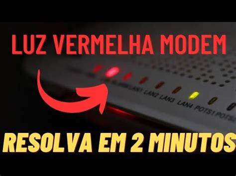 Modem Luz Vermelha Los - COMO RESOLVER A LUZ VERMELHA NO MODEM SOZINHO - YouTube