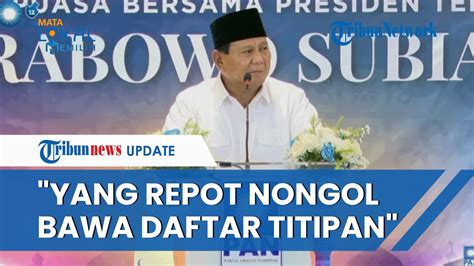 Singgung Kawan Nongol Bawa Daftar Titipan Prabowo Ingat Pesan Jokowi